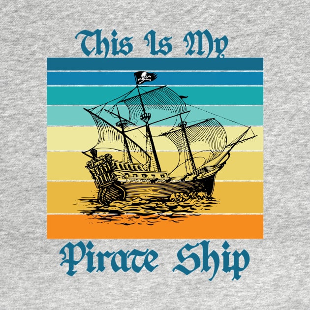 This Is My Pirate Ship Vintage Sailboat Jolly Roger Skull Flag by TheInkElephant